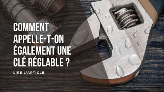 À quoi peut servir une clé réglable blog
