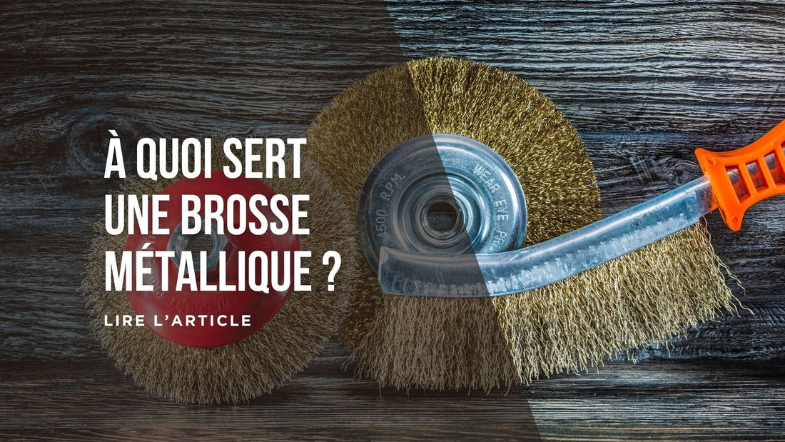 À quoi sert une brosse métallique blog