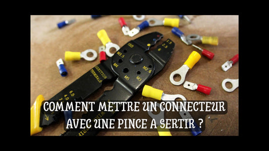 COMMENT METTRE UN CONNECTEUR AVEC UNE PINCE A SERTIR BLOG