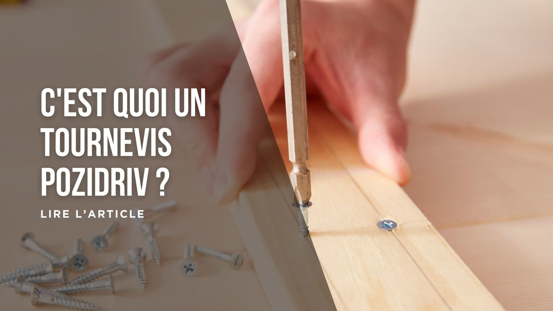 C'est quoi un tournevis Pozidriv blog