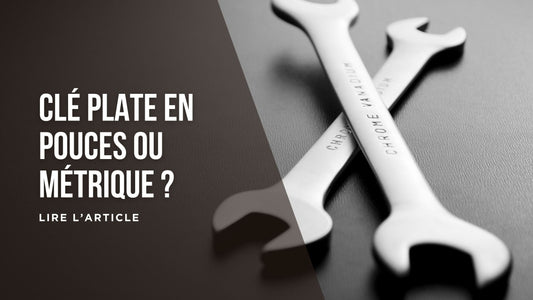 Clé plate en pouces ou métrique blog