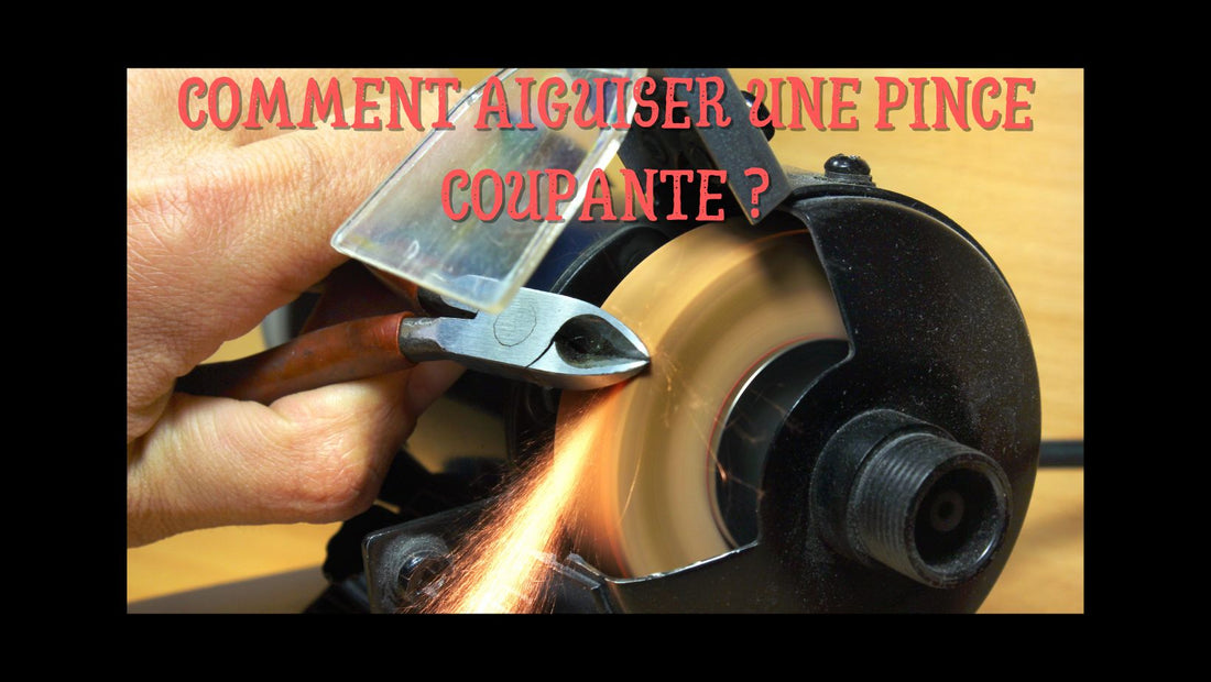 Comment aiguiser une pince coupante blog