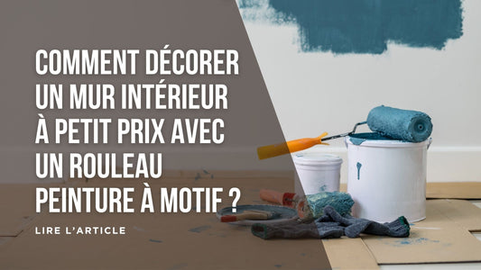 Comment décorer un mur intérieur à petit prix avec un rouleau peinture à motif blog