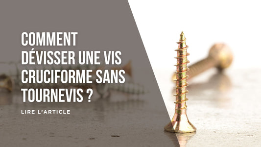 Comment dévisser une vis cruciforme sans tournevis blog
