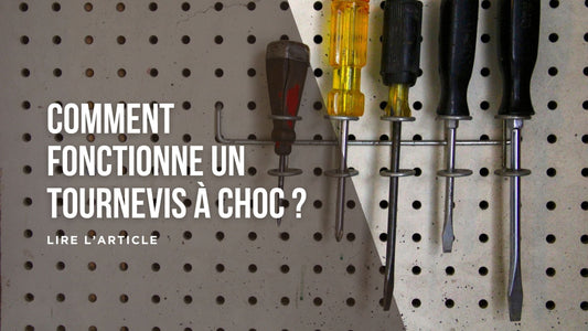 Comment fonctionne un tournevis à choc blog