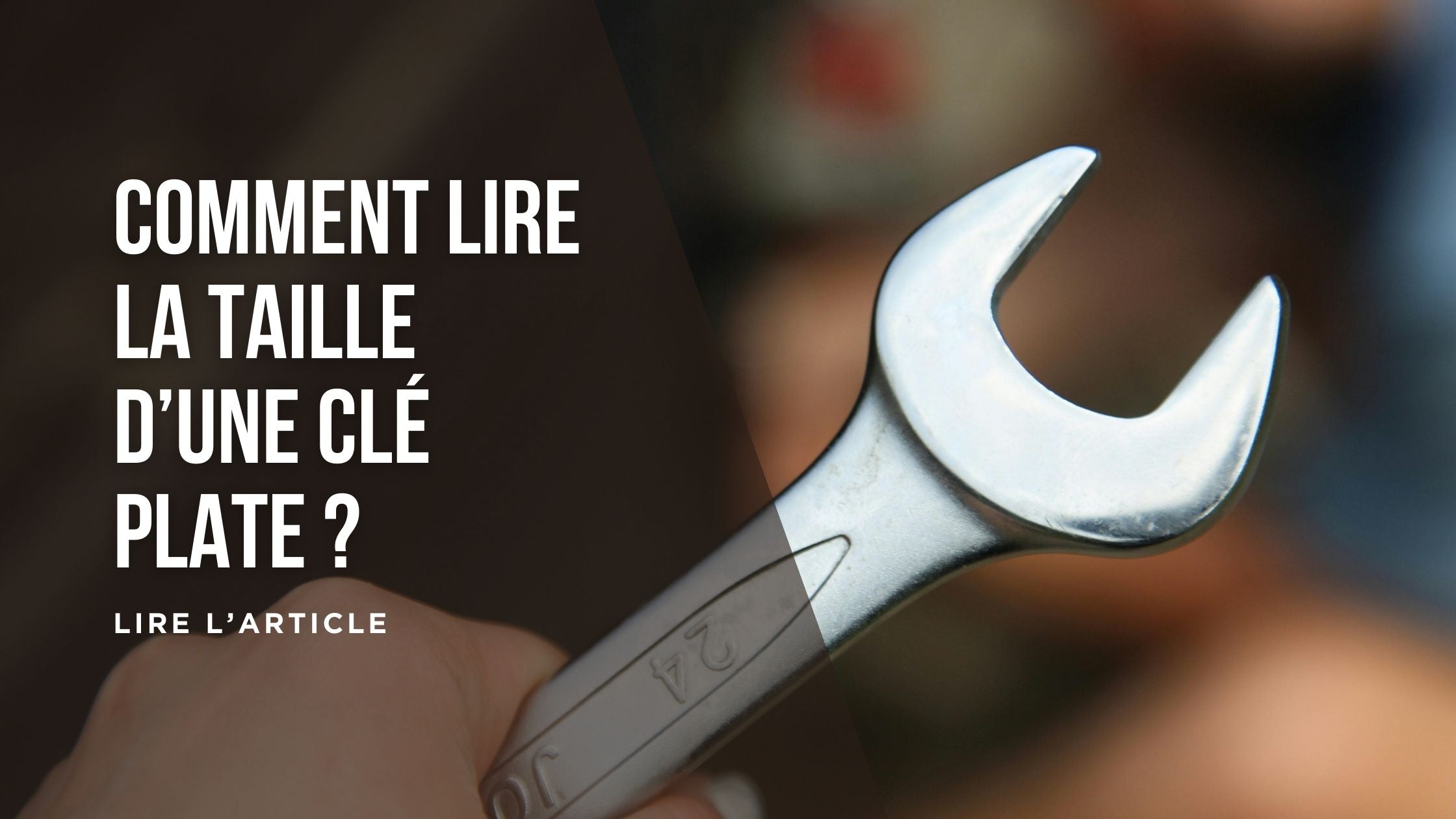 Comment Lire La Taille D une Cl Plate Bricolme