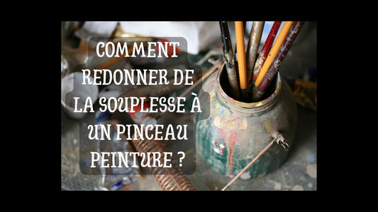 Comment redonner de la souplesse à un pinceau peinture blog