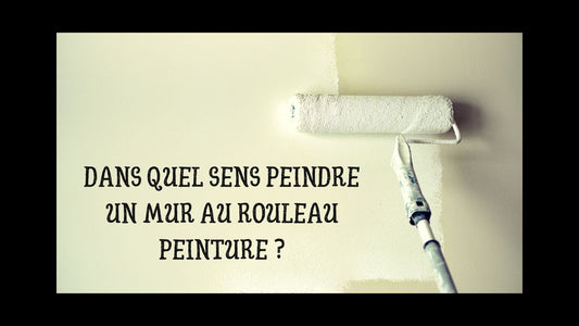 Dans quel sens peindre un mur au rouleau peinture ?