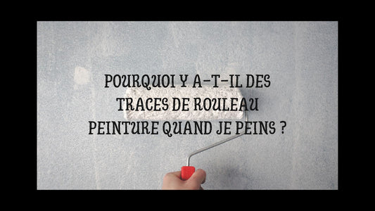Pourquoi y a-t-il des traces de rouleau peinture quand je peins ?