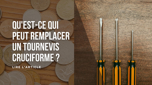 Qu'est-ce qui peut remplacer un tournevis cruciforme blog