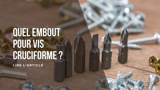 Quel embout pour vis cruciforme blog