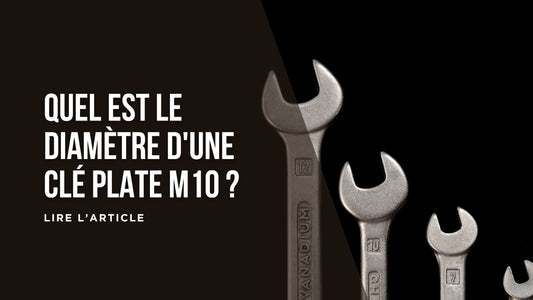Quel est le diamètre d'une clé plate M10 blog