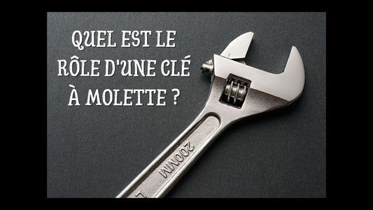 Quel est le rôle d'une clé à molette blog