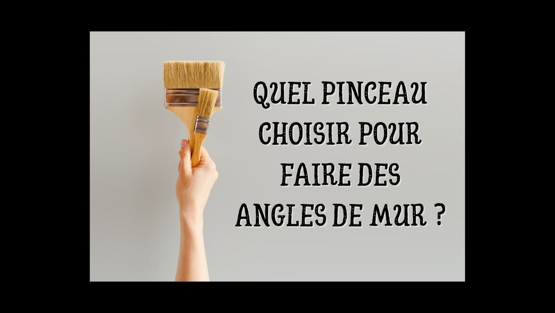 Quel pinceau choisir pour faire des angles de mur blog