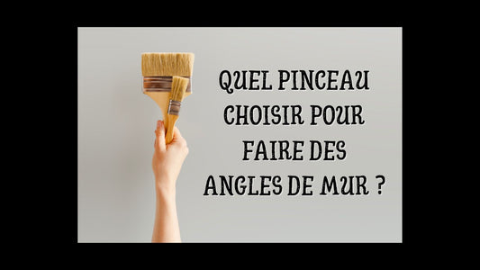 Quel pinceau choisir pour faire des angles de mur blog