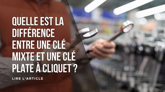 Quelle est la différence entre une clé mixte et une clé plate à cliquet blog