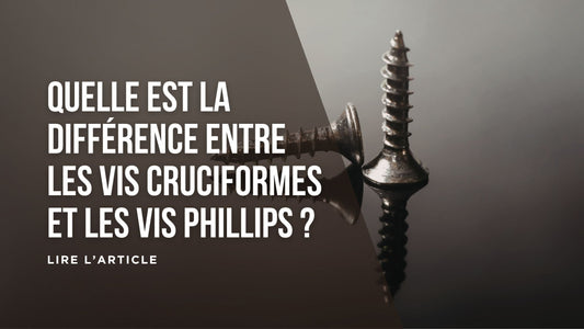 Quelle est la différence entre les vis cruciformes et les vis Phillips blog