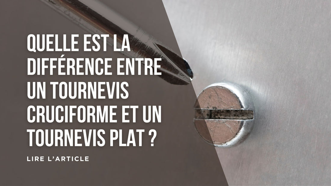 Quelle est la différence entre un tournevis cruciforme et un tournevis plat blog