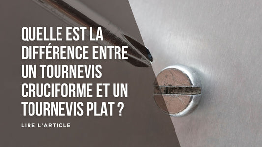 Quelle est la différence entre un tournevis cruciforme et un tournevis plat blog