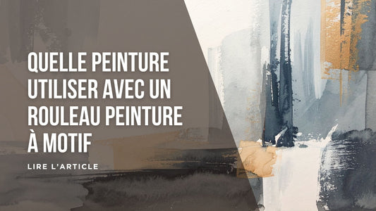 Quelle peinture utiliser avec un rouleau peinture à motif blog