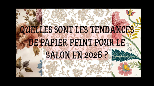 Quelles sont les tendances de papier peint pour le salon en 2026 ?
