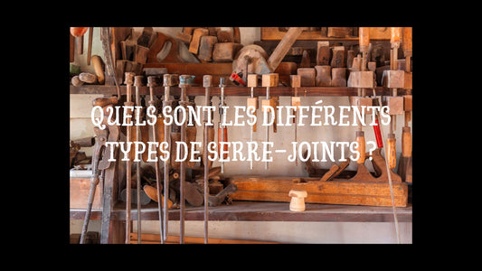 Quels sont les différents types de serre-joints ?