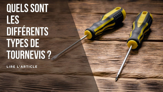 Quels sont les différents types de tournevis blog