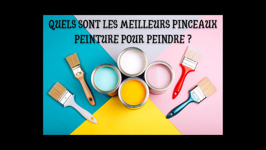 Quels sont les meilleurs pinceaux peinture pour peindre blog