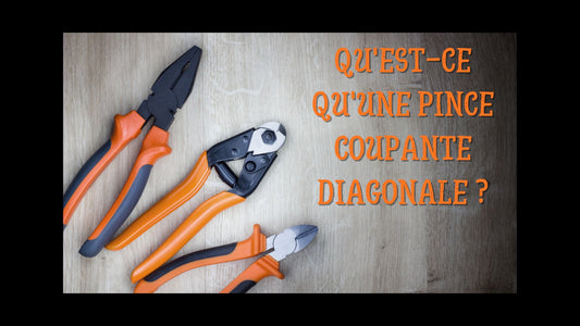 Qu'est-ce qu'une pince coupante diagonale blog