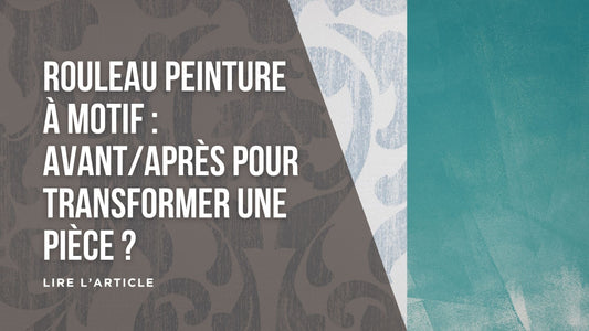 Rouleau peinture à motif  avantaprès pour transformer une pièce blog