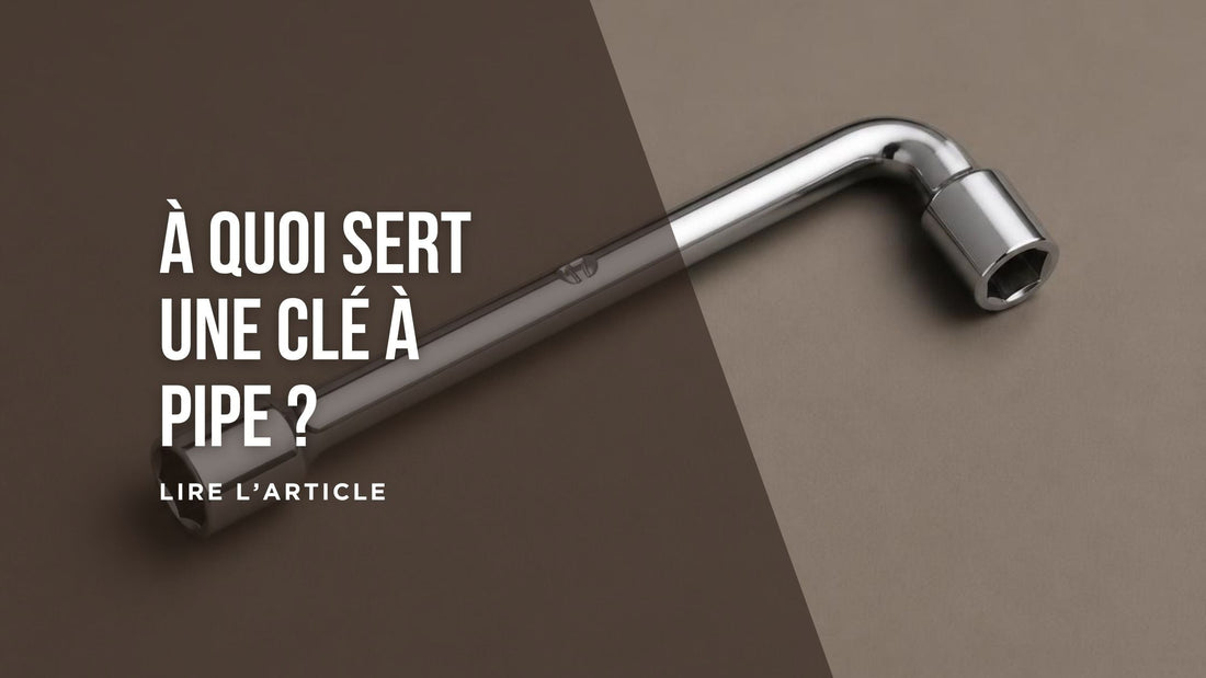À quoi sert une clé à pipe blog