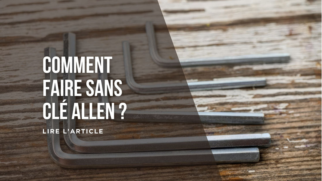 Comment faire sans clé Allen blog