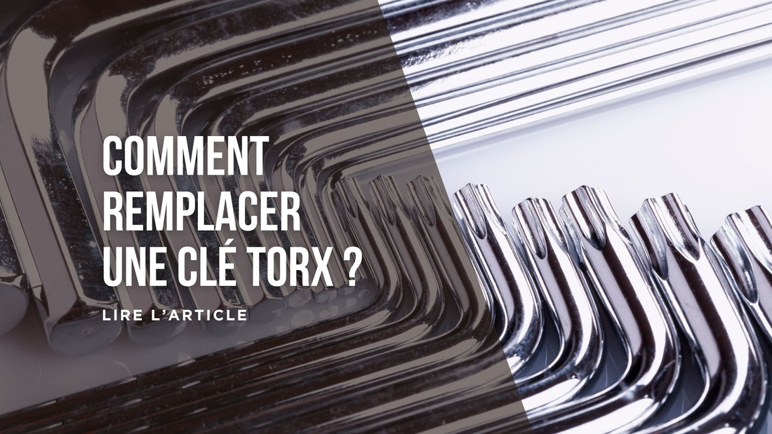 Comment remplacer une clé Torx blog