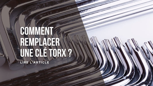 Comment remplacer une clé Torx blog