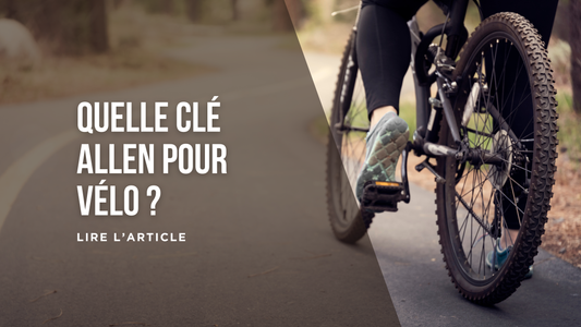 Quelle clé Allen pour vélo blog