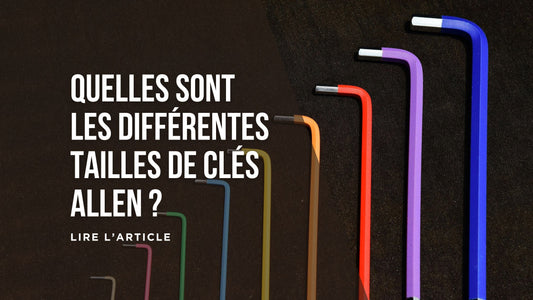 Quelles sont les différentes tailles de clés Allen blog